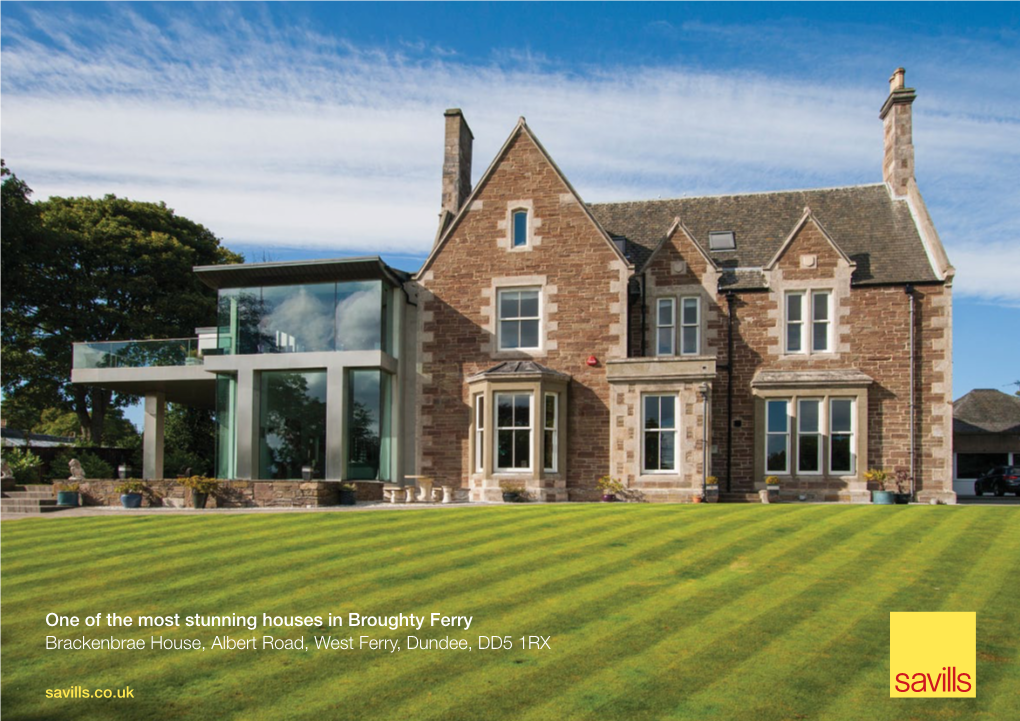 One of the Most Stunning Houses in Broughty Ferry Brackenbrae House, Albert Road, West Ferry, Dundee, DD5 1RX Savills.Co.Uk