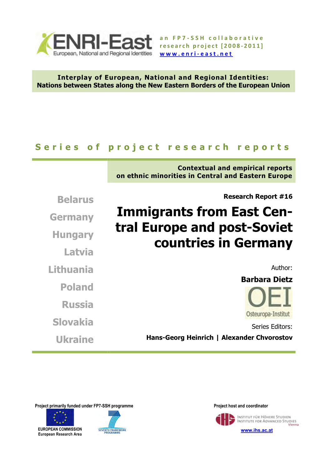 Immigrants from East Central Europe and Post-Soviet Countries Passed Through the General Immigration Procedure