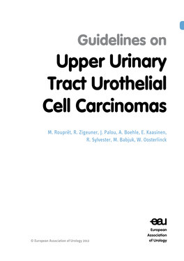EAU Guidelines on Upper Urinary Tract Urothelial Cell Carcinomas 2012