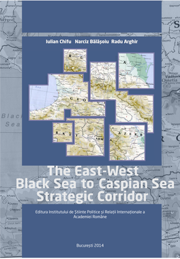 Caspian Sea Corridor in the Age of Uncertainty, GMF, March 2013, Files Mf/1362595246Chifu Corridor Mar13.Pdf