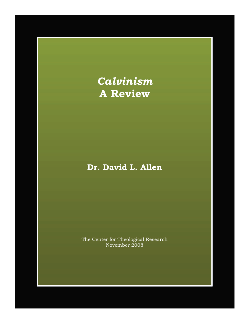 Calvinism a Review