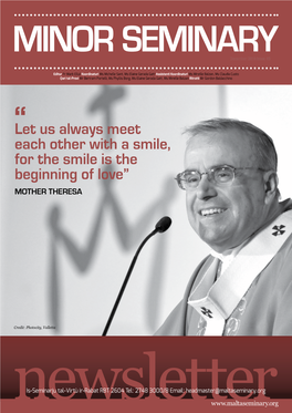 Let Us Always Meet Each Other with a Smile, for the Smile Is the Beginning of Love” Mother Theresa