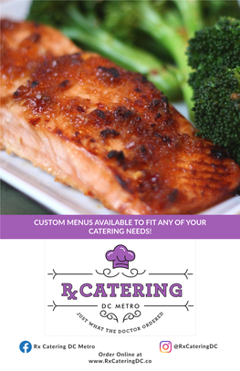Custom Menus Available to Fit Any of Your Catering Needs!