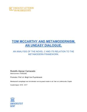 Tom Mccarthy and Metamodernism, an Uneasy Dialogue