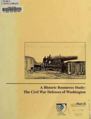 A Historic Resources Study: the Civil War Defenses of Washington