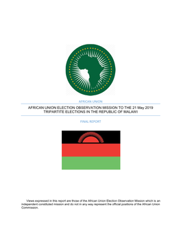 AFRICAN UNION ELECTION OBSERVATION MISSION to the 21 May 2019 TRIPARTITE ELECTIONS in the REPUBLIC of MALAWI