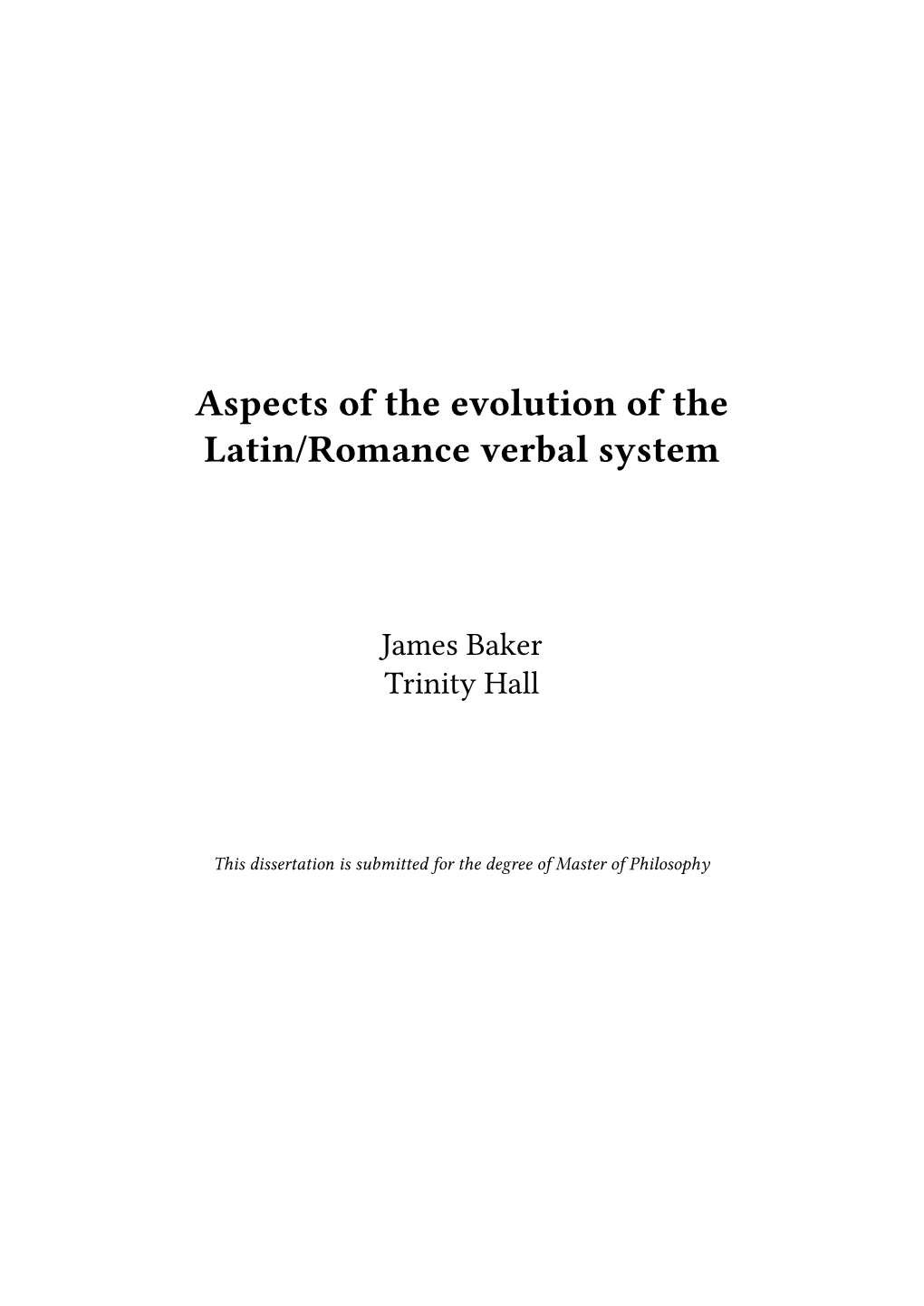 Aspects of the Evolution of the Latin/Romance Verbal System