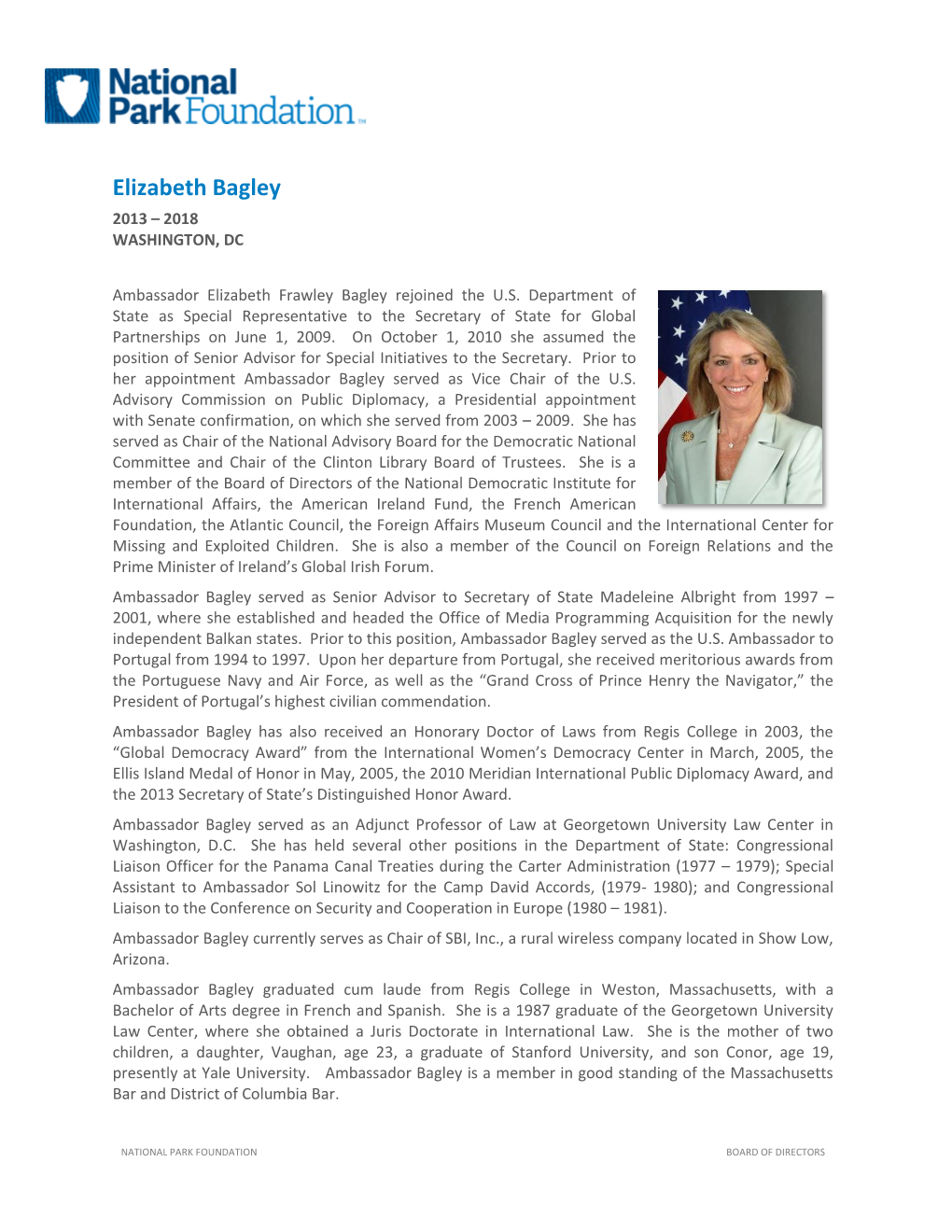 Elizabeth Bagley 2013 – 2018 WASHINGTON, DC
