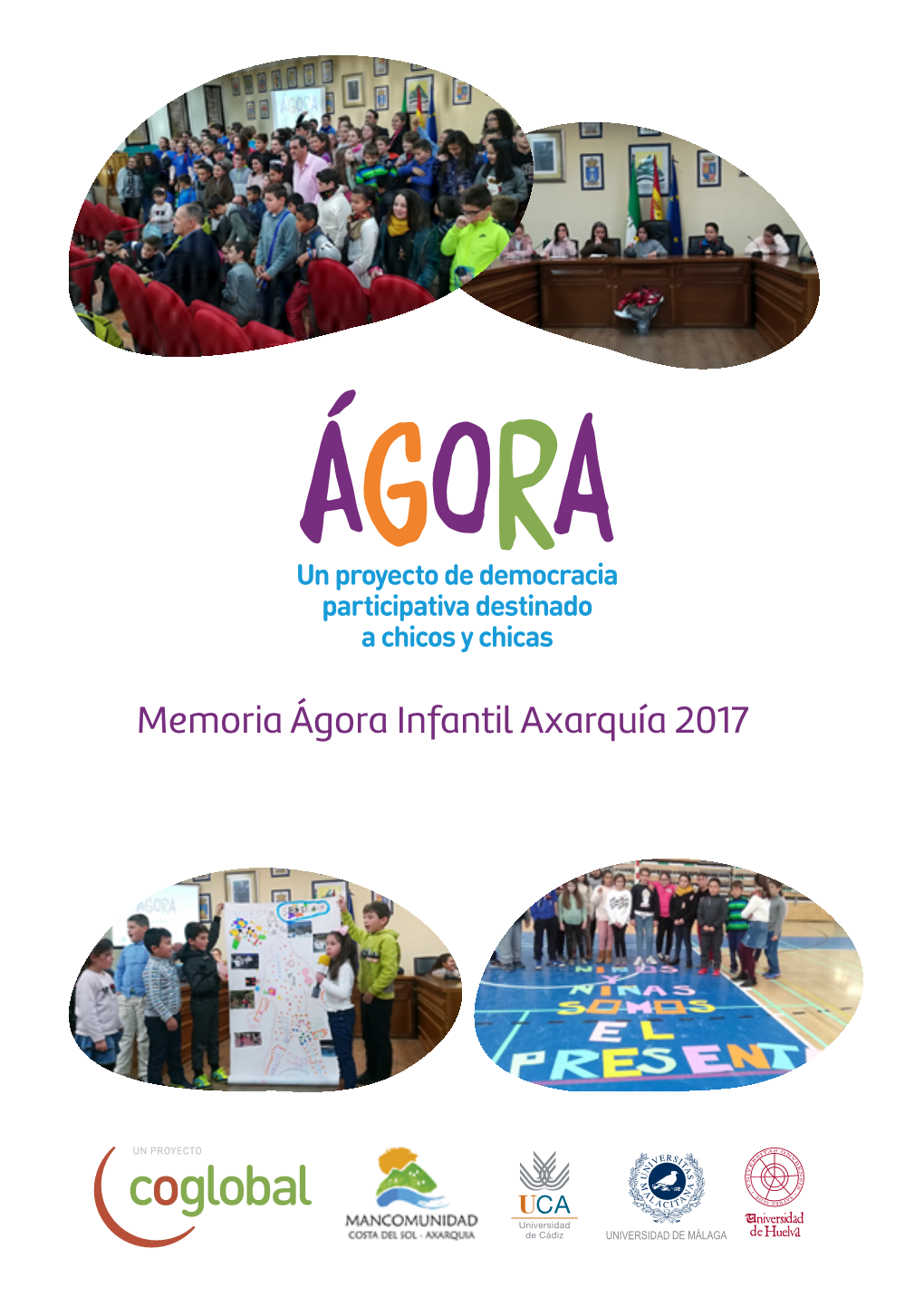 Memoria Ágora Infantil Axarquía 2017 Memoria Ágora Infantil Axarquía 2017