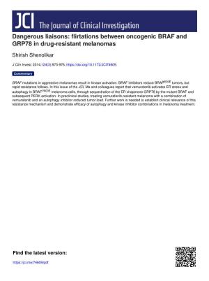 Dangerous Liaisons: Flirtations Between Oncogenic BRAF and GRP78 in Drug-Resistant Melanomas