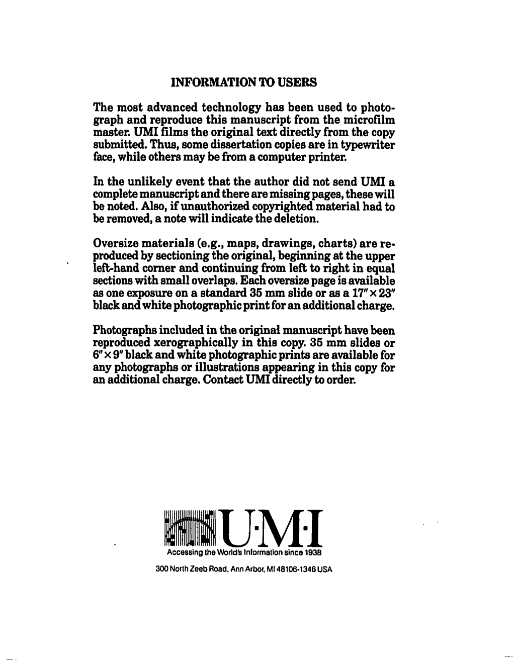 INFORMATION to USERS the Most Advanced Technology Has Been Used to Photo­ Graph and Reproduce This Manuscript from the Microfilm Master