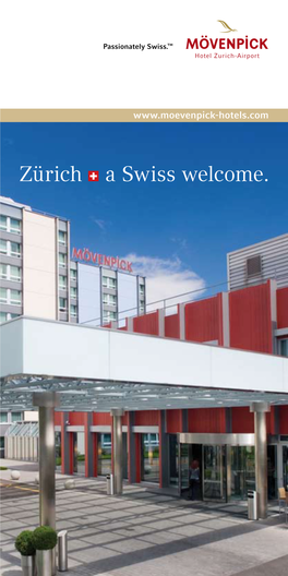 Zürich a Swiss Welcome. Service Passionately Swiss