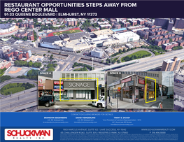 Restaurant Opportunities Steps Away from Rego Center Mall 91-33 Queens Boulevard | Elmhurst, Ny 11373 Property Information Space A