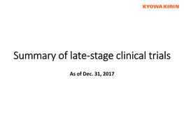 Summary of Late-Stage Clinical Trials
