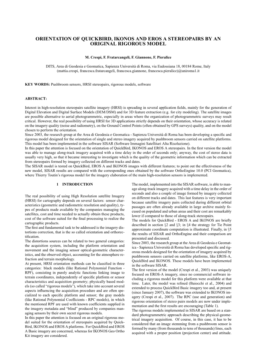 Orientation of Quickbird, Ikonos and Eros a Stereopairs by an Original Rigorous Model