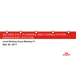 GREENWOOD STATION Local Working Group Meeting #1 May 30, 2017 MEETING AGENDA • Introductions 6:30 – 6:45