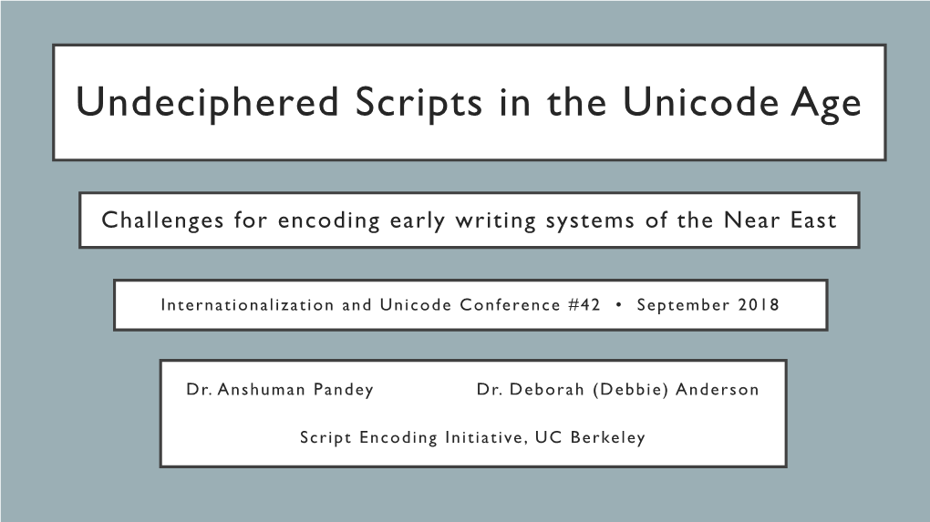 Undeciphered Scripts in the Unicode Age: Challenges for Encoding Early Writing Systems of the Near East