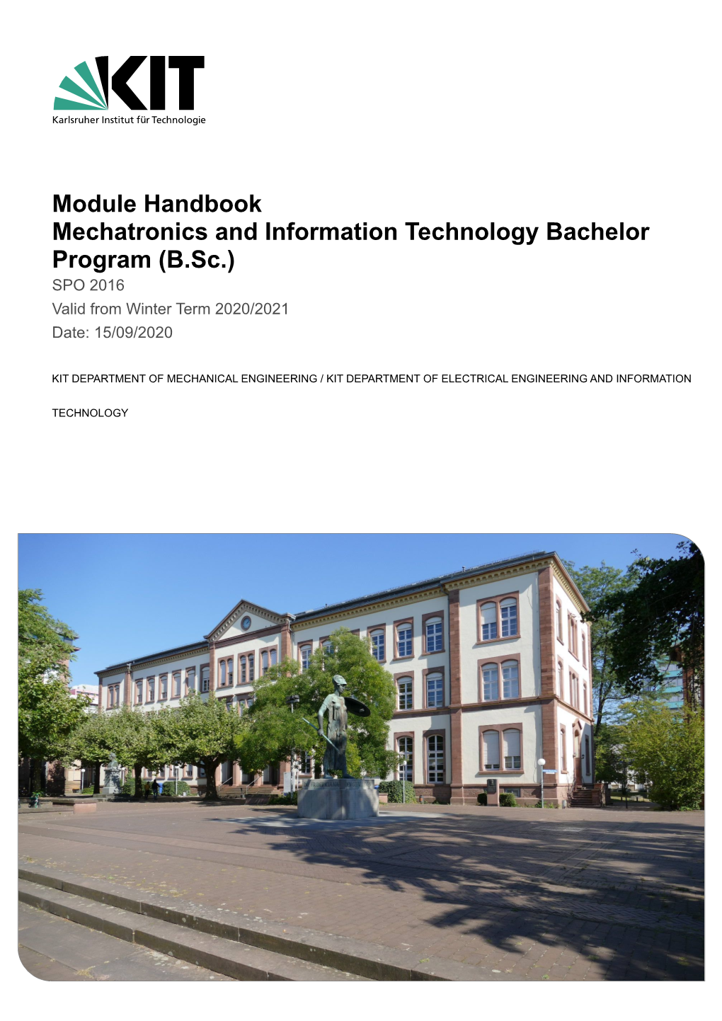 Mechatronics and Information Technology Bachelor Program (B.Sc.) SPO 2016 Valid from Winter Term 2020/2021 Date: 15/09/2020