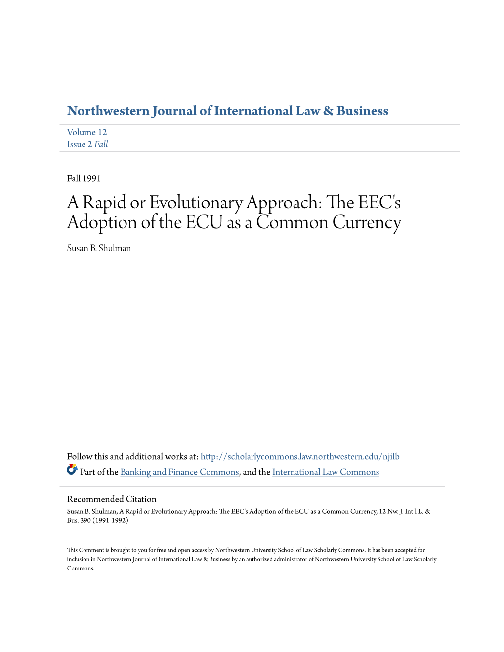 A Rapid Or Evolutionary Approach: the EEC's Adoption of the ECU As a Common Currency Susan B