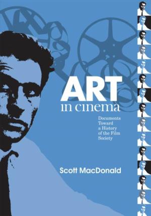 Art in Cinema : Documents Toward a History of the Film Society
