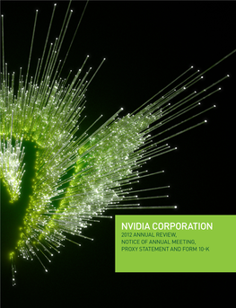 Nvidia Corporation 2012 Annual Review, Notice of Annual Meeting, Proxy Statement and Form 10-K from Super Phones to Super Cars