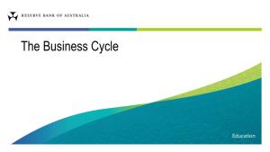 The Business Cycle What Is the Business Cycle?