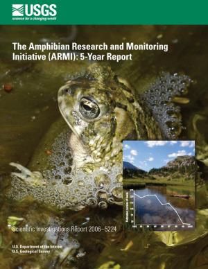 The Amphibian Research and Monitoring Initiative (ARMI): 5-Year Report