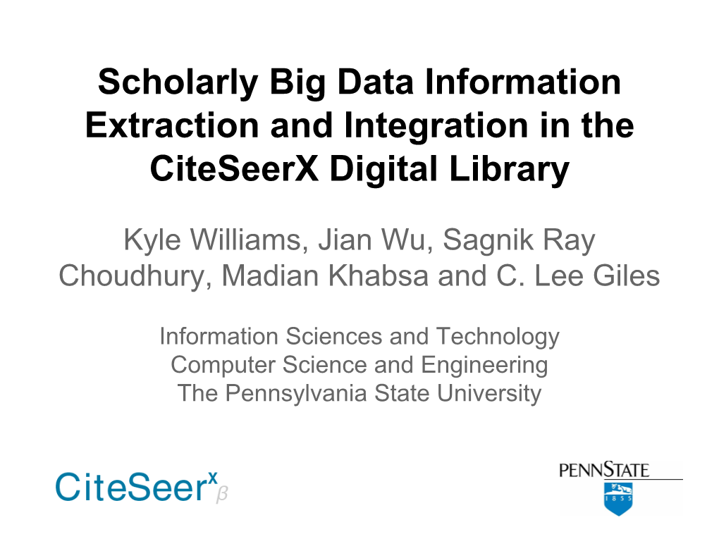 Scholarly Big Data Information Extraction and Integration in the Citeseerx Digital Library