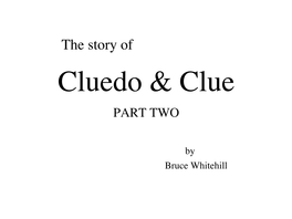 The Story of Cluedo & Clue PART TWO