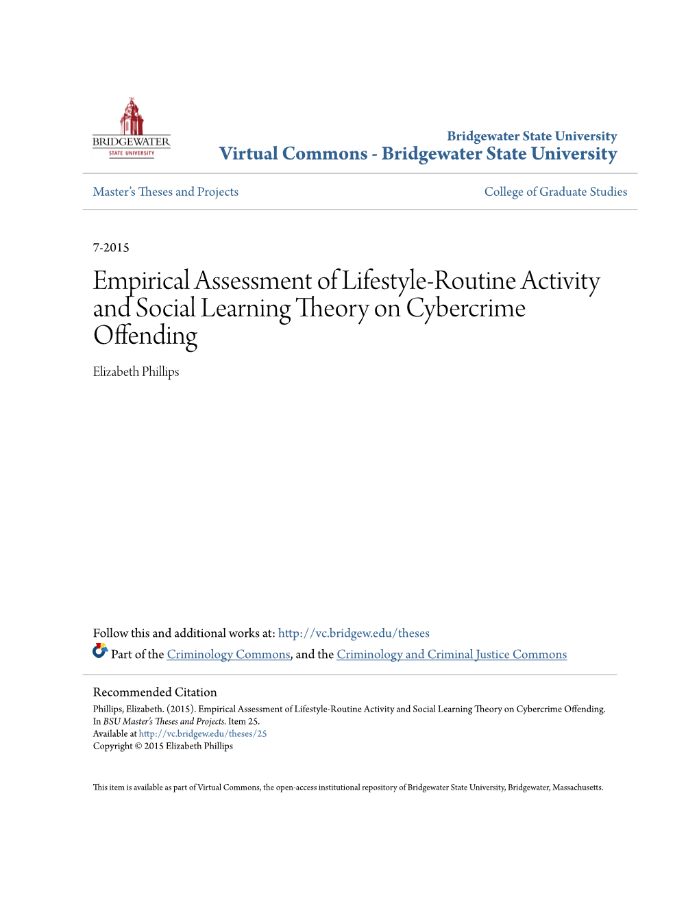 Empirical Assessment of Lifestyle-Routine Activity and Social Learning Theory on Cybercrime Offending Elizabeth Phillips