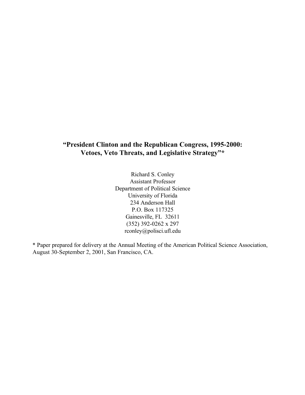 President Clinton and the Republican Congress, 1995-2000: Vetoes, Veto Threats, and Legislative Strategy”*