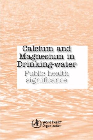 Calcium and Magnesium in Drinking Water, Which Was Organized by NSF International and the International Life Sciences Institute in Baltimore, MD, USA