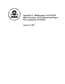 Ust 31, 2007 Appendix G: Bibliography of ECOTOX Open Literature Not Evaluated and Papers Not Accepted by ECOTOX