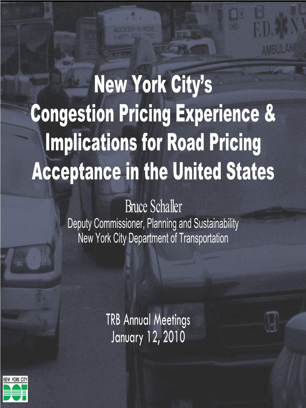 New York City's Congestion Pricing Experience & Implications for Road Pricing Acceptance in the United States