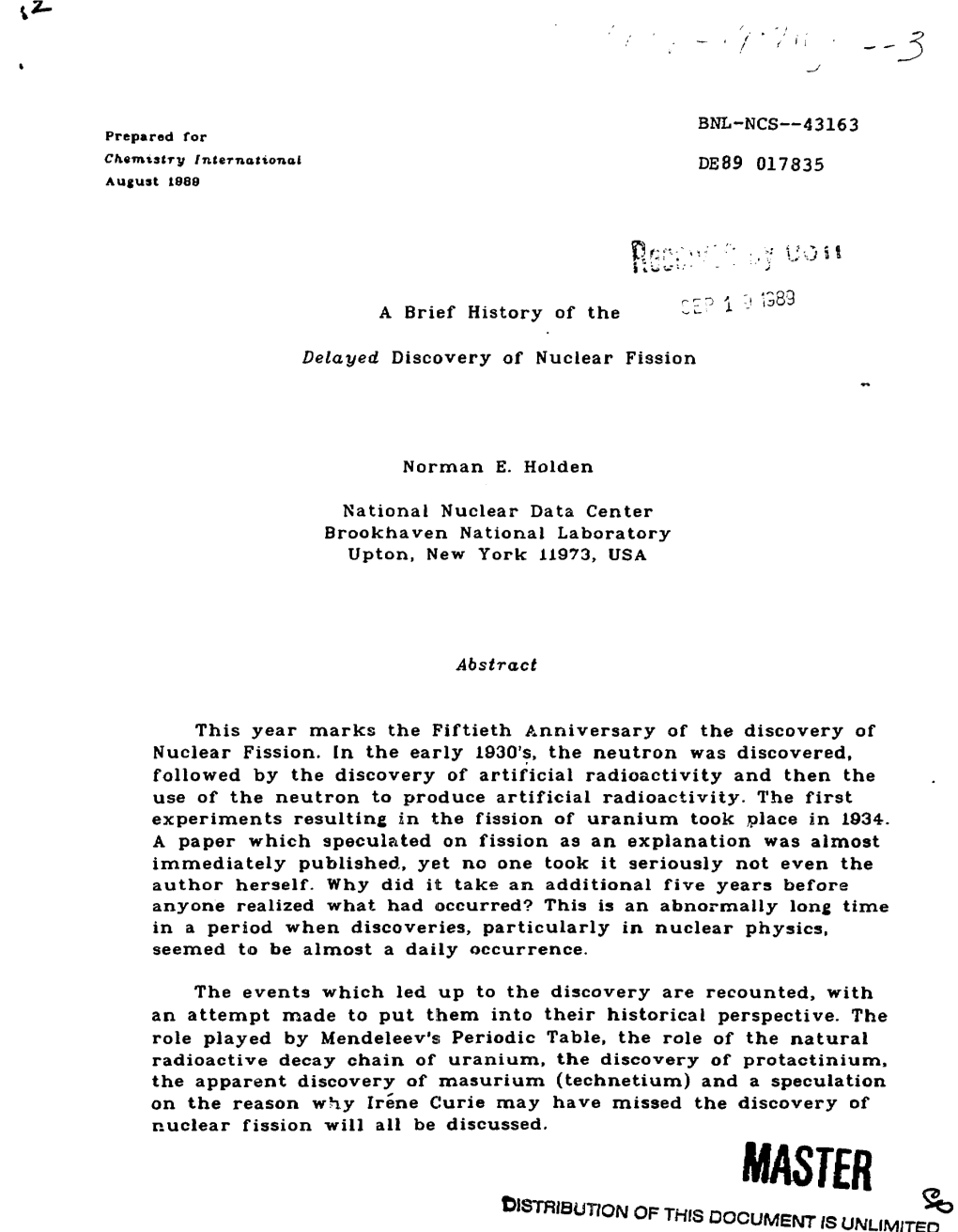 A Brief History of The''delayed''discovery of Nuclear