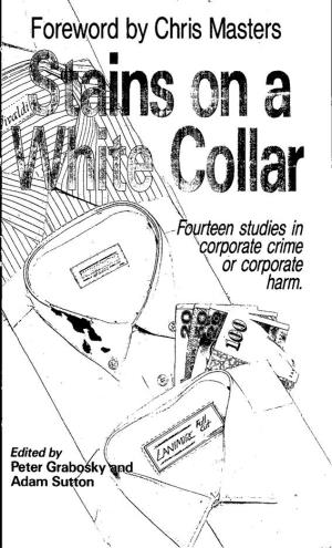 Fourteen Studies in Qorporate Crime Or Corporate Harm. STAINS on a WHITE COLLAR Mmmmik Ikim