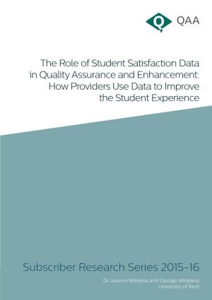 The Role of Student Satisfaction Data in Quality Assurance and Enhancement: How Providers Use Data to Improve the Student Experience
