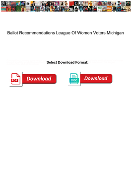 Ballot Recommendations League of Women Voters Michigan