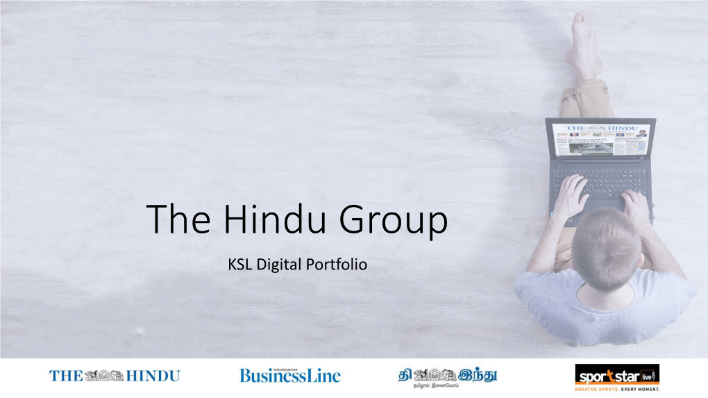 The Hindu Group KSL Digital Portfolio Who Are We