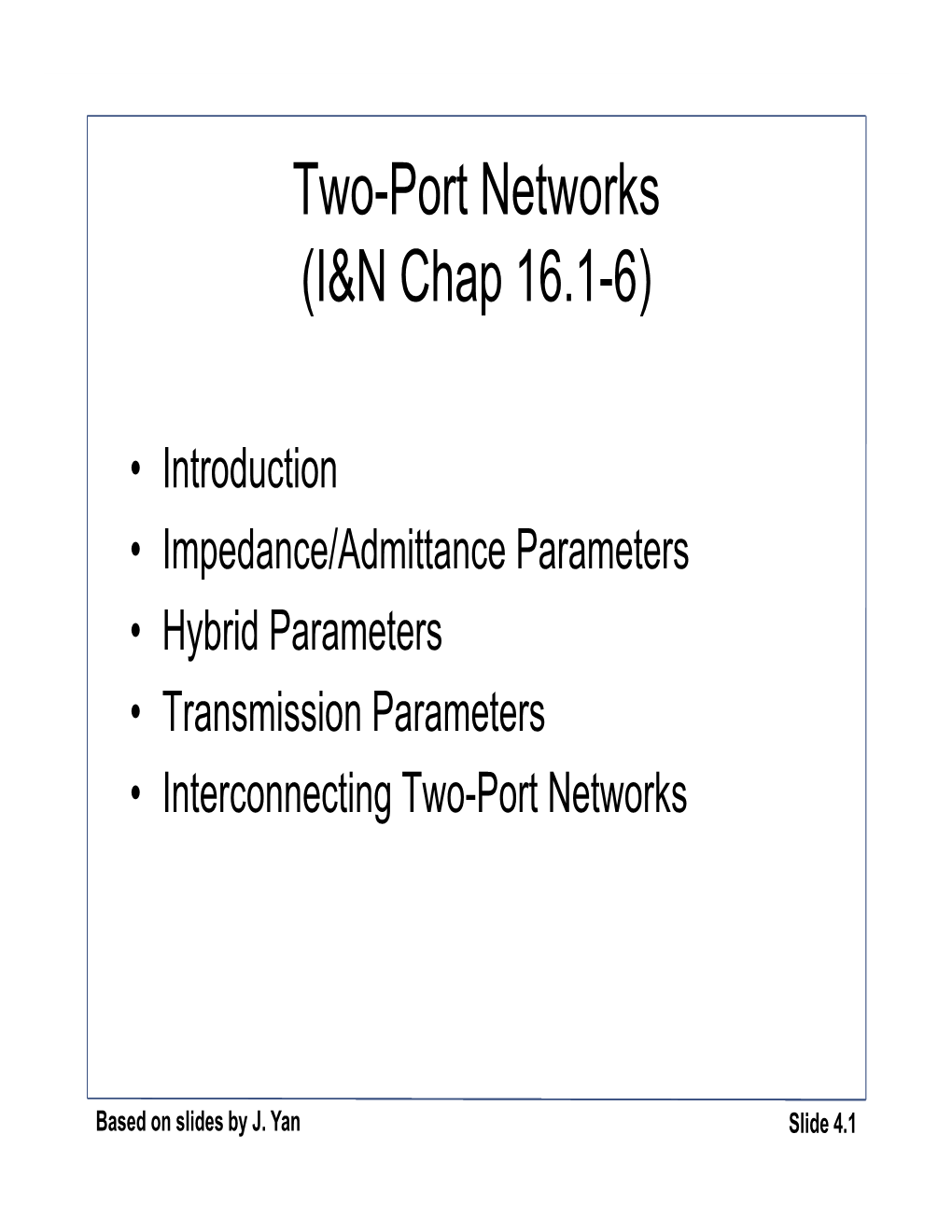 Two-Port Networks (I&N Chap 16.1-6)