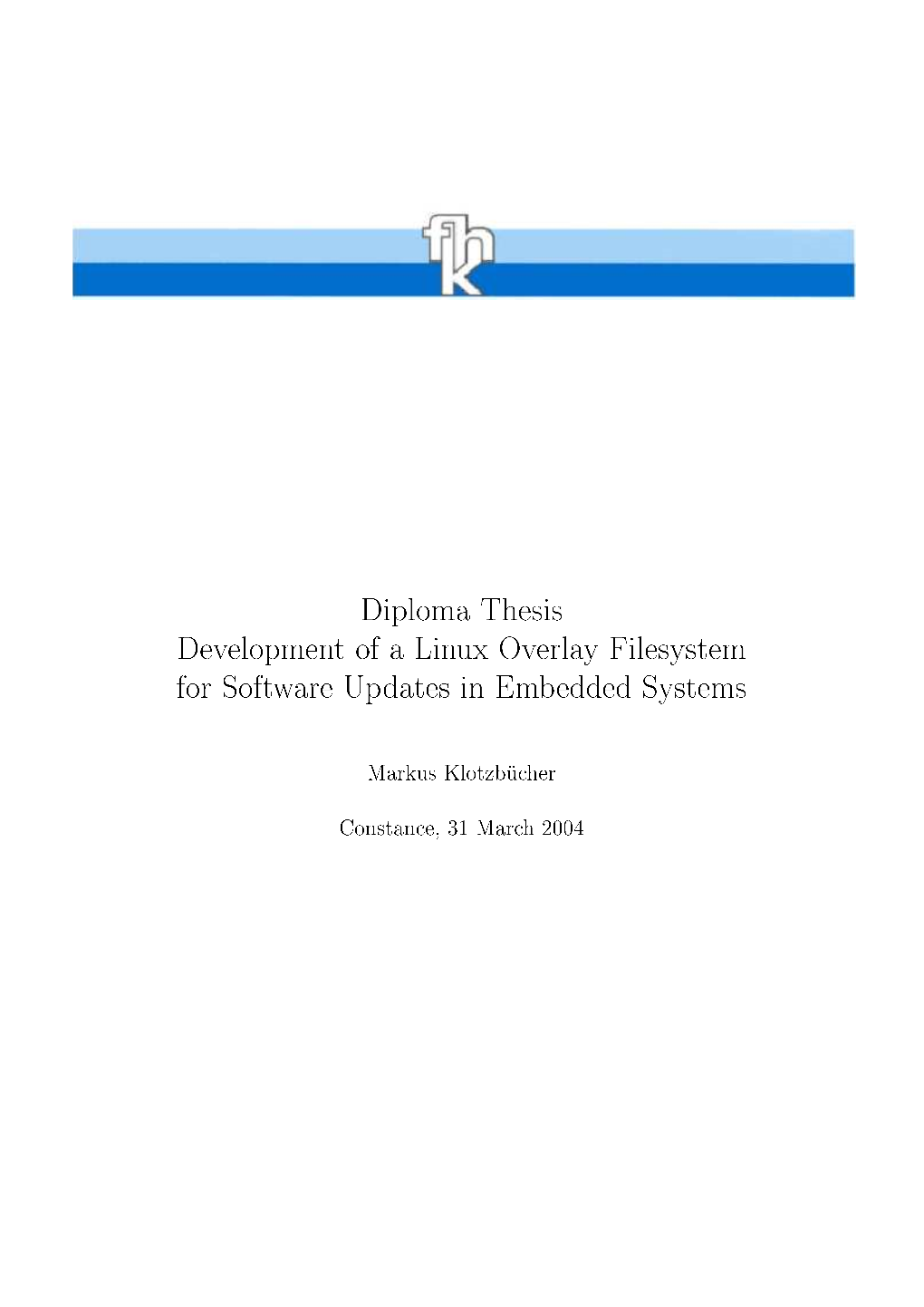 Diploma Thesis Development of a Linux Overlay Filesystem for Software Updates in Embedded Systems