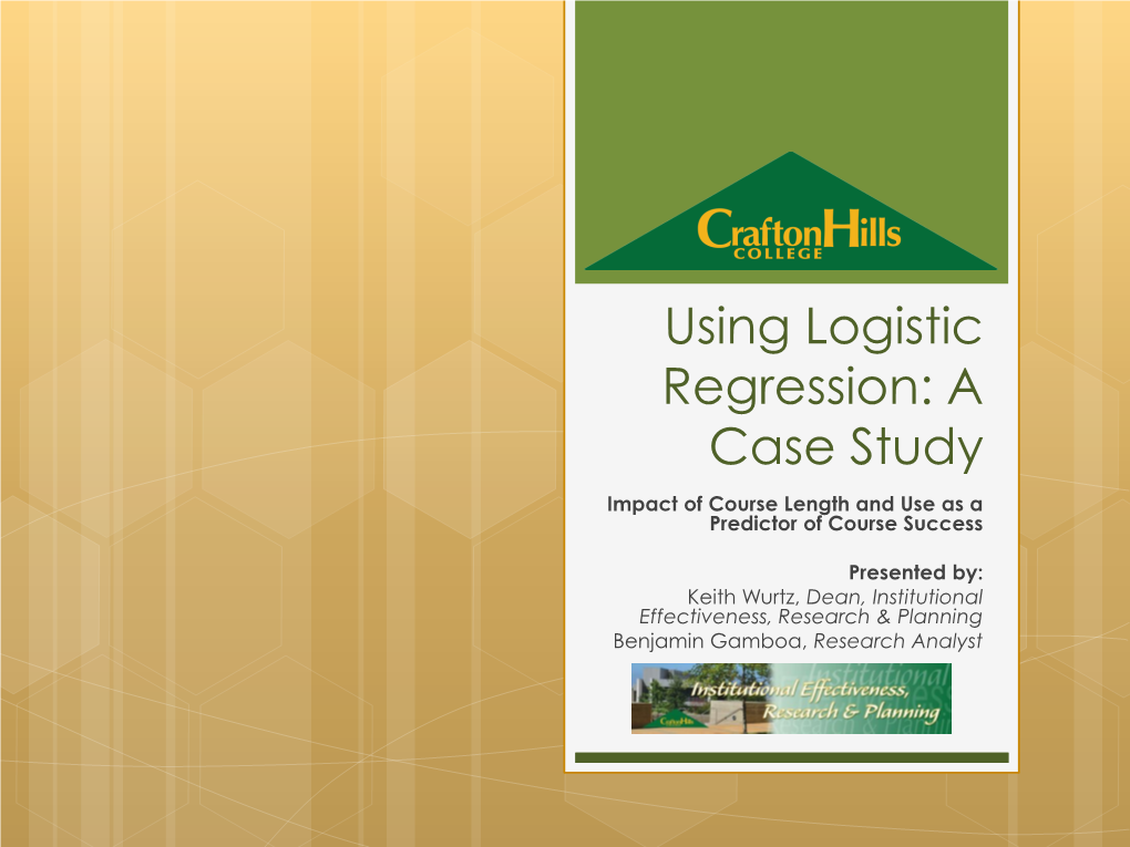 Using Logistic Regression: a Case Study Impact of Course Length and Use As a Predictor of Course Success