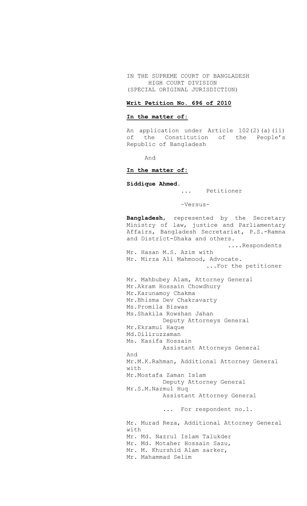 IN the SUPREME COURT of BANGLADESH HIGH COURT DIVISION (SPECIAL ORIGINAL JURISDICTION) Writ Petition No. 696 of 2010 in the Matt