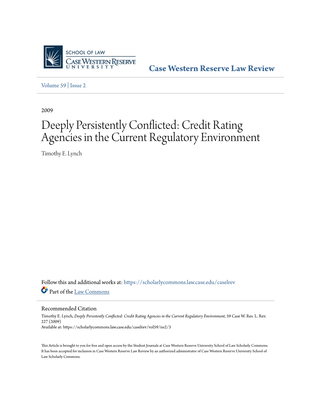 Credit Rating Agencies in the Current Regulatory Environment Timothy E