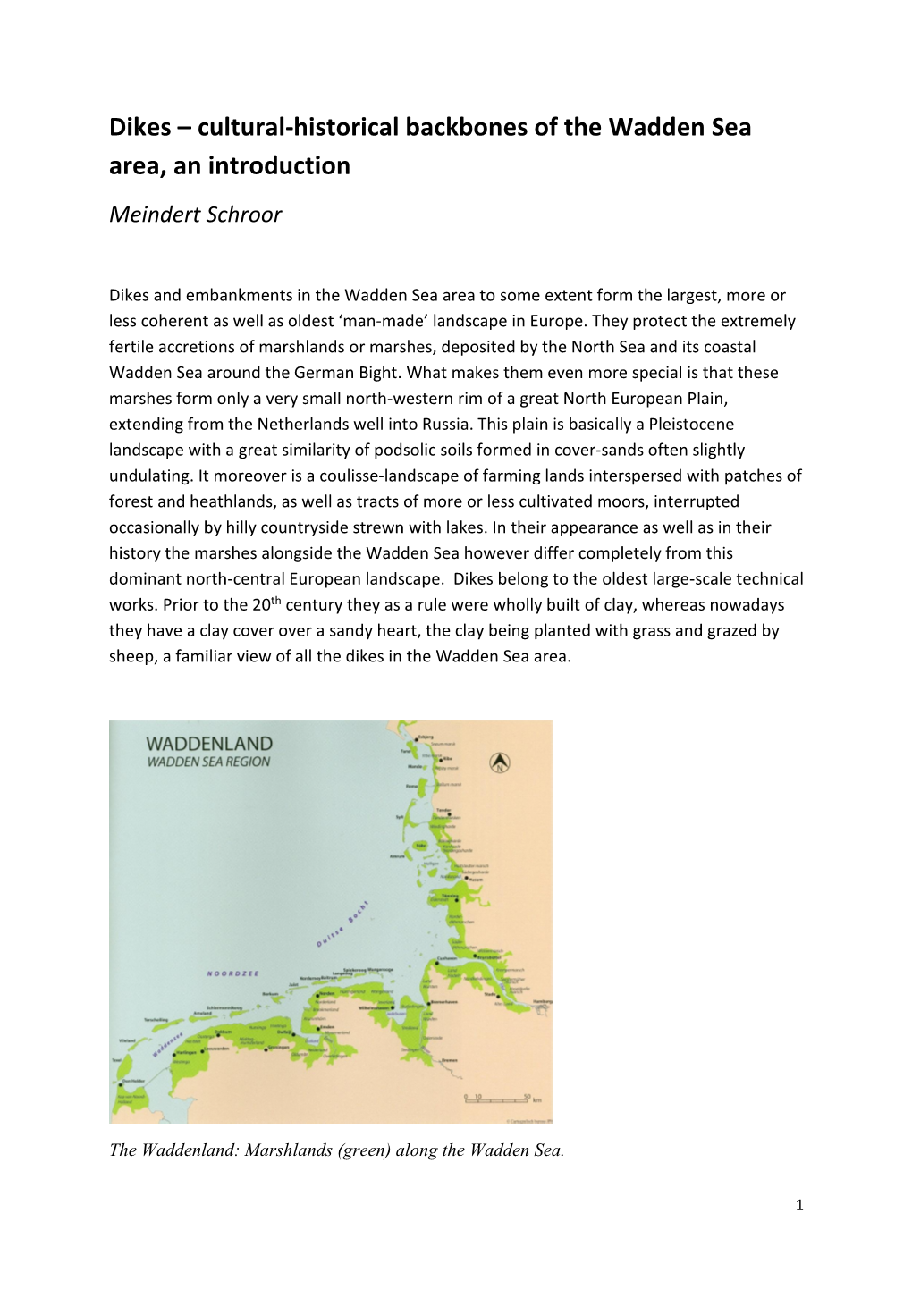 Dikes – Cultural-Historical Backbones of the Wadden Sea Area, an Introduction Meindert Schroor