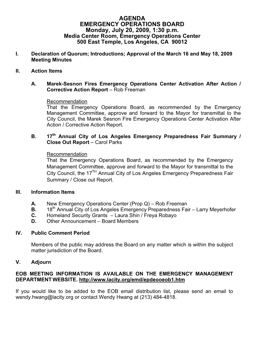 AGENDA EMERGENCY OPERATIONS BOARD Monday, July 20, 2009, 1:30 P.M. Media Center Room, Emergency Operations Center 500 East Temple, Los Angeles, CA 90012