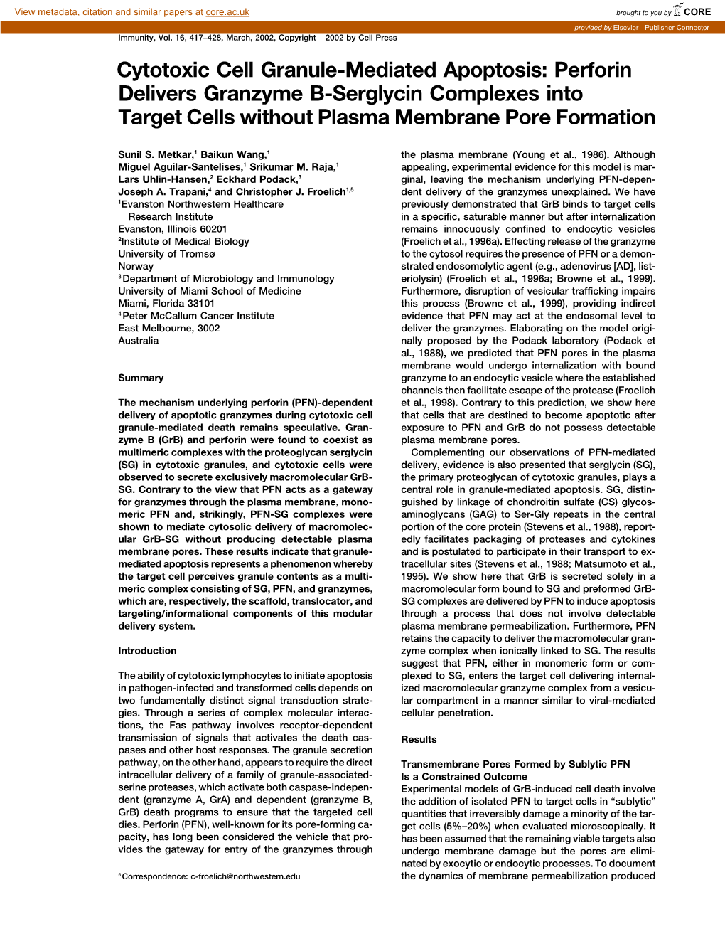 Cytotoxic Cell Granule-Mediated Apoptosis: Perforin Delivers Granzyme B-Serglycin Complexes Into Target Cells Without Plasma Membrane Pore Formation