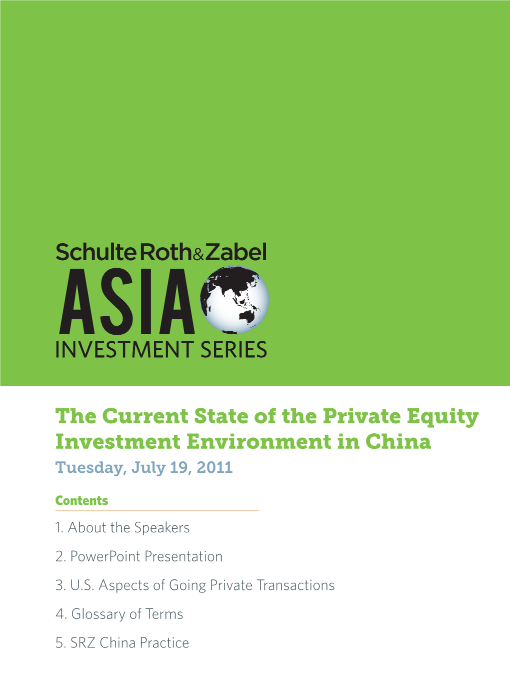 The Current State of the Private Equity Investment Environment in China Tuesday, July 19, 2011