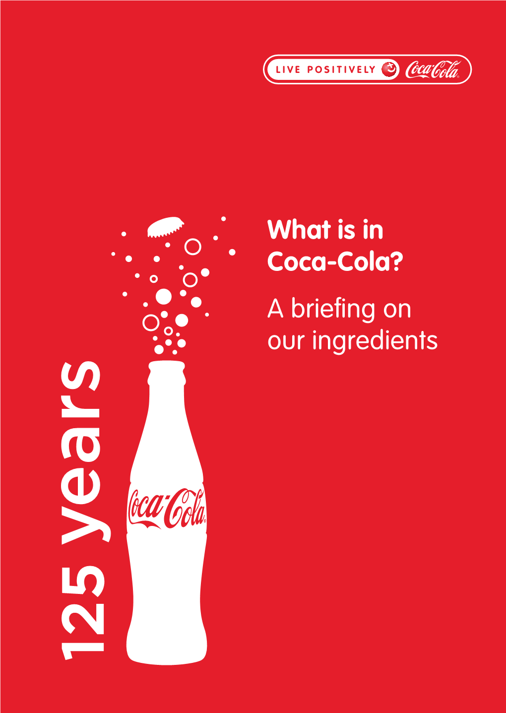 What Is in Coca-Cola? a Briefing on Our Ingredients