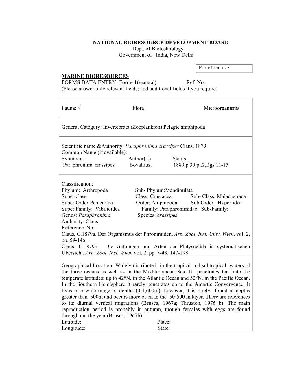 Paraphronima Crassipes Claus, 1879 Common Name (If Available): Synonyms: Author(S ) Status : Paraphronima Crassipes Bovallius, 1889,P.30,Pl.2,Figs.11-15